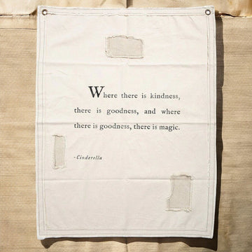 "Where there is kindness..." Cinderella Wall Tarp