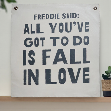 Freddie Said "All You've Got To Do Is Fall In Love" Wall Tarp