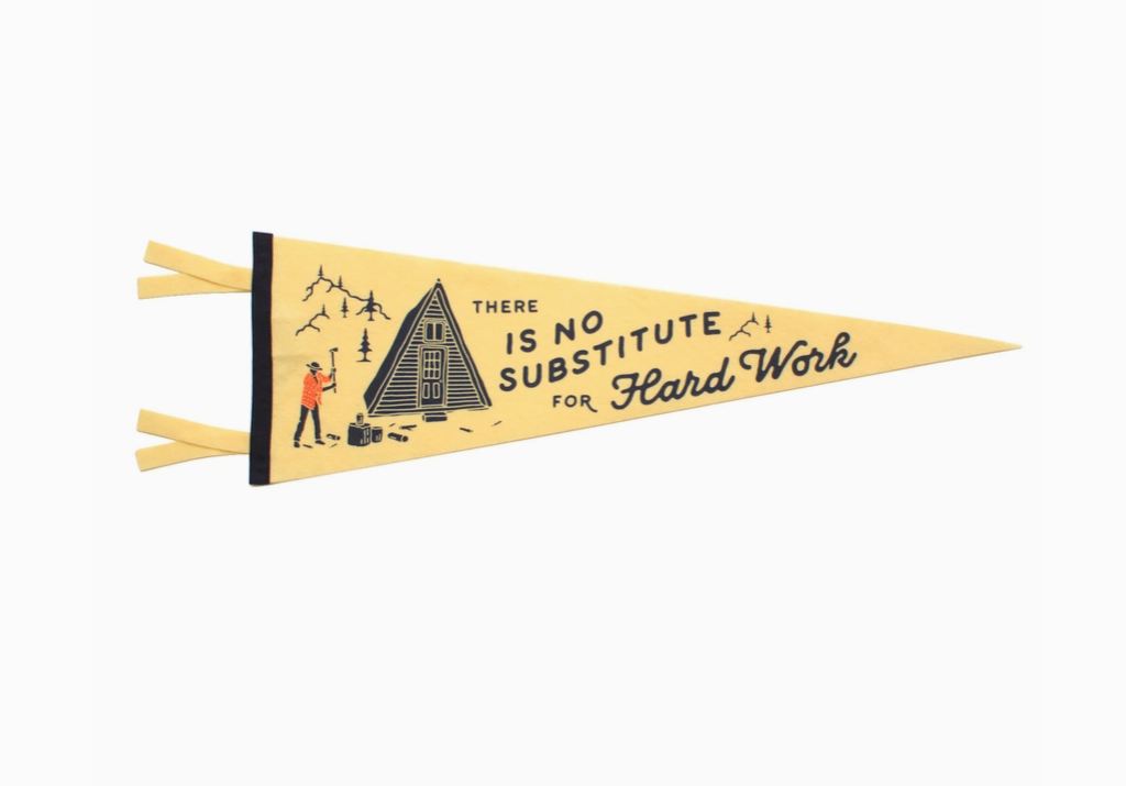 There Is No Substitute For Hard Work Pennant