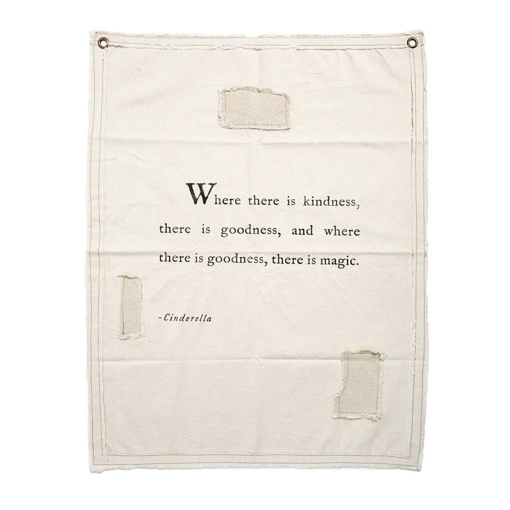 "Where there is kindness..." Cinderella Wall Tarp