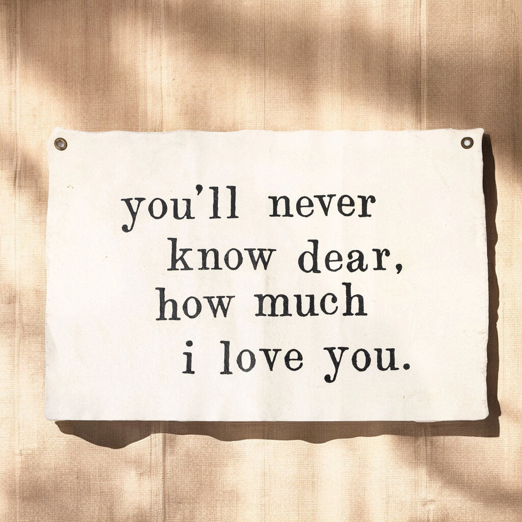 "You'll Never Know Dear..." Hand-Painted Wall Tarp