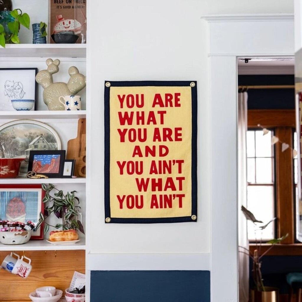 You Are What You Are Camp Flag