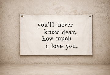 "You'll Never Know Dear..." Hand-Painted Wall Tarp