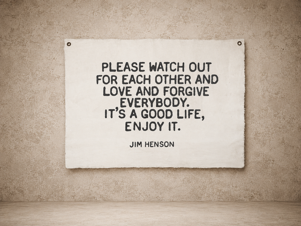 "It's a Good Life..." Jim Henson Wall Tarp