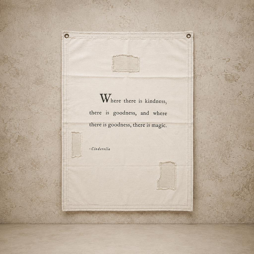 "Where there is kindness..." Cinderella Wall Tarp