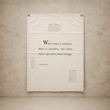 "Where there is kindness..." Cinderella Wall Tarp