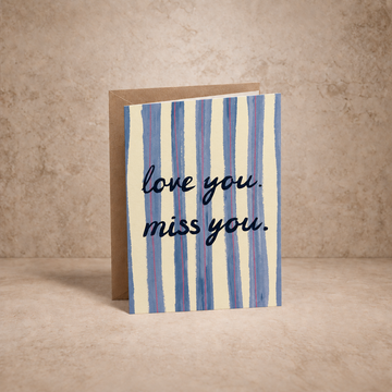Love You, Miss You Striped Card