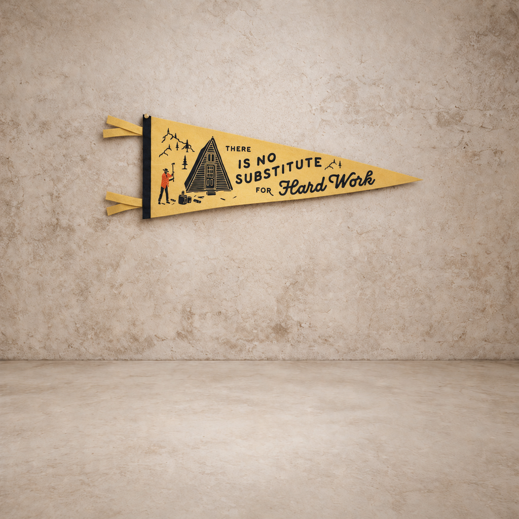 There Is No Substitute For Hard Work Pennant