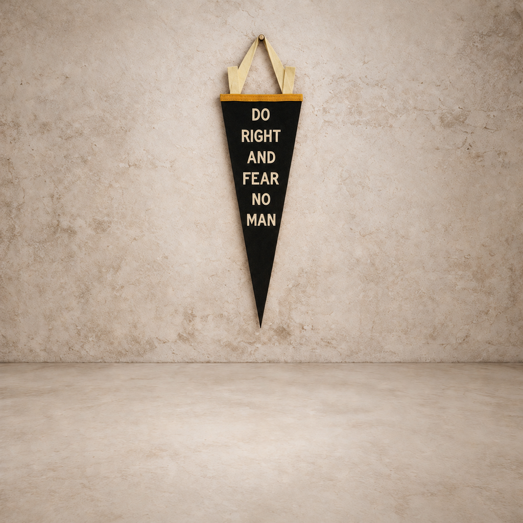 "Do Right & Fear No Man" Pennant