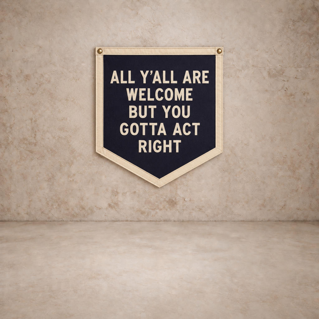 All Y'all Are Welcome Camp Flag Pennant