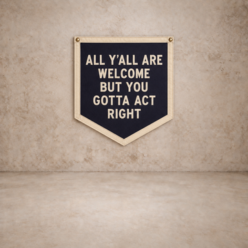 All Y'all Are Welcome Camp Flag Pennant